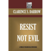 Resist Not Evil