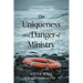 The Uniqueness and Danger of Ministry: A Soul Health Manual for Ministers and Their Families
