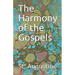The Harmony of the Gospels