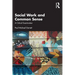 Social Work and Common Sense: A Critical Examination