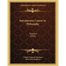 Introductory Course In Philosophy: Syllabus (1920)