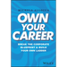 Own Your Career: Break the Corporate Blueprint and Build Your Own Ladder