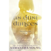 As Dust Dances