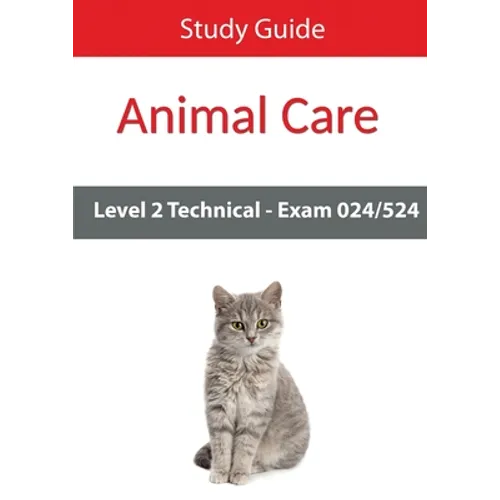 Level 2 Technical in Animal Care Exam 024/524 Study Guide