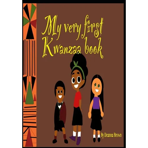 My Very First Kwanzaa: The origin of Kwanzaa