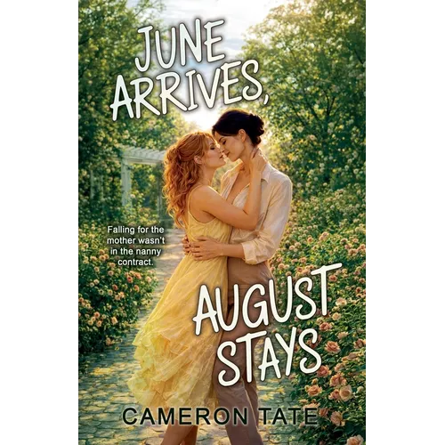June Arrives, August Stays
