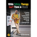White Talking Therapy Can't Think in Black!
