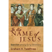 In the Name of Jesus: Exorcism Among Early Christians