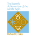 The Scientific Achievement of the Middle Ages