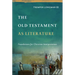 The Old Testament as Literature: Foundations for Christian Interpretation