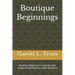 Boutique Brilliance: Boutique Beginners: A Step-by-Step Guide to Opening Your Own Boutique
