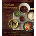 Indian for Everyone: The Home Cook's Guide to Traditional Favorites