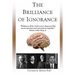 The Brilliance of Ignorance