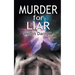 Murder for Liar