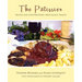 The Patissier: Recipes and Conversations from Alsace, France