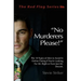 No Murderers Please!: The 18 Types of Men to Avoid In Online Dating If You're Looking For Mr. Right or Even Just Mr. Decent.