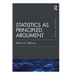 Statistics as Principled Argument