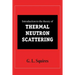 Introduction to the Theory of Thermal Neutron Scattering