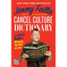 Cancel Culture Dictionary: An A to Z Guide to Winning the War on Fun