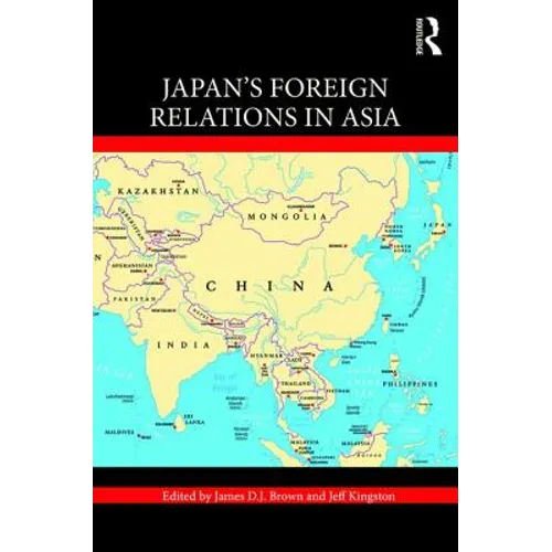 Japan's Foreign Relations in Asia