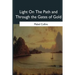 Light On The Path and Through the Gates of Gold