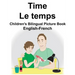 English-French Time/Le temps Children's Bilingual Picture Book