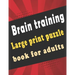 large print puzzle book for adults: 140+ Large Print Mixed Puzzles - Word search, Sudoku, Cryptograms, Word Scramble to Improve Your Memory and Ignite