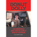 Donut Dolly: An American Red Cross Girl's War in Vietnam