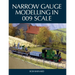 Narrow Gauge Modelling in 009 Scale