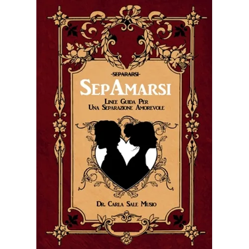 SepAmarsi. Linee guida per una separazione amorevole
