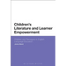 Children's Literature and Learner Empowerment: Children and Teenagers in English Language Education
