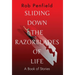 Sliding Down The Razor Blades of Life