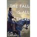 The Fall is All There Is