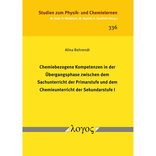 Chemiebezogene Kompetenzen in Der Ubergangsphase Zwischen Dem Sachunterricht Der Primarstufe Und Dem Chemieunterricht Der Sekundarstufe I