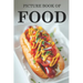 Food: Picture Book For Seniors, Adults With Dementia And Alzheimers Patients - Colourful Photos Of Foods With Their Names