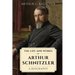 The Life and Works of Arthur Schnitzler: A Biography