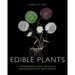 Edible Plants: A Photographic Survey of the Wild Edible Botanicals of North America