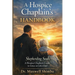 A Hospice Chaplain's Handbook: Shepherding Souls: A Hospice Chaplain's Guide to Grace at Life's End