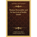 Human Personality and Its Survival of Bodily Death