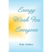 Energy Work For Everyone