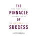 The Pinnacle of Success - Turn Your Vision into Reality in Ten Achievable Steps