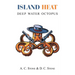 Island Heat: Deep Water Octopus