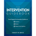 The Intervention Guidebook: Tiered Support for Secondary Students in Academics, Behavior, and College and Career Readiness (College and Career Mtss St