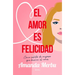Amor Es Felicidad, El