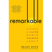 Remarkable: Living a Faith Worth Talking about