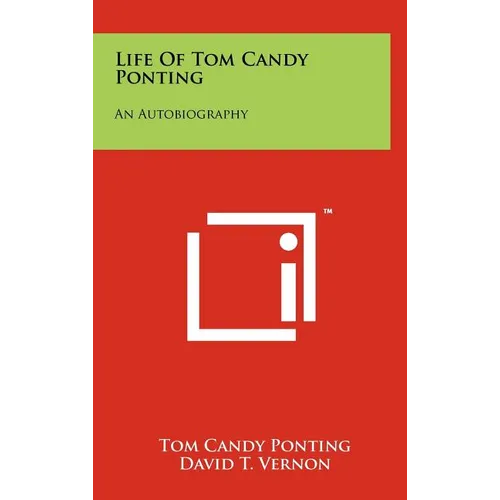 Life Of Tom Candy Ponting: An Autobiography