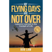 My Flying Days Are Not Over