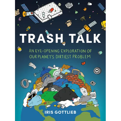 Trash Talk: An Eye-Opening Exploration of Our Planet's Dirtiest Problem