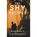 The Shy People: We are only bound by the limits in our minds that we set for ourselves.