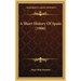 A Short History Of Spain (1906)